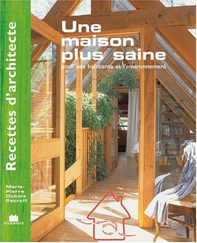 couverture de : Une maison plus saine pour ses habitants et l'environnement
