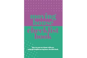 Moving House Checklist Book: A Moving House Essential! Move to your next home with ease, using this helpful planner pre-filled with checklists, to-do lists, tips, and planning space.