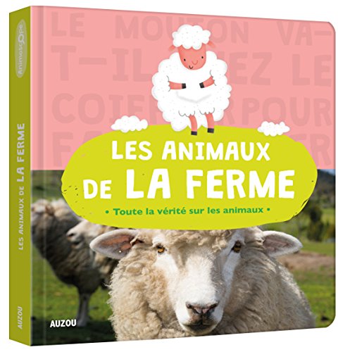 Les  animaux de la ferme : toute la vérité sur les animaux