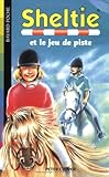 Sheltie, Tome 7 : Sheltie et le jeu de piste