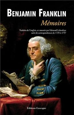 Benjamin Franklin Mémoires De Benjamin Franklin