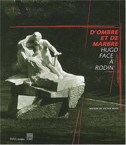 Download D'ombre et de marbre : Hugo face à Rodin Download D'ombre et de marbre : Hugo face à Rodin