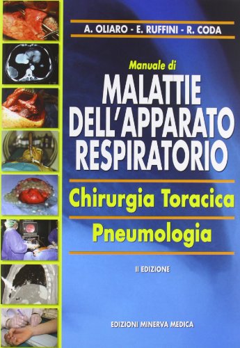 Manuale di malattie dell'apparato respiratorio. Chirurgia toracica, pneumologia