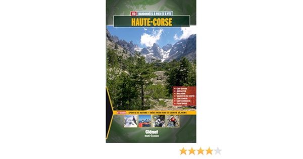 Amazon Fr Haute Corse 110 Balades Et Randonnees A Pied Et A Vtt Pujos Charles Evrard Philippe Livres