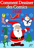 Image de Livre de Dessin: Comment Dessiner des Comics - Noël (Apprendre Dessiner t. 37)