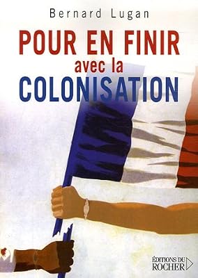 DU ROCHER Pour en finir avec la colonisation