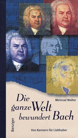 Die ganze Welt bewundert Bach