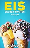 Image de Eis selber machen: 67 Eis-Rezepte zum Selber machen