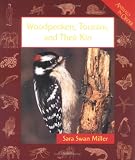 Woodpeckers, Toucans, and Their Kin Woodpeckers, Toucans, and Their Kin