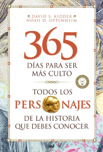 Download 365 Días Para Ser Más Culto. Todos Los Personajes De La Historia Que Debes Conocer (MR Prácticos) Download 365 Días Para Ser Más Culto. Todos Los Personajes De La Historia Que Debes Conocer (MR Prácticos)