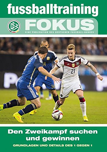 Download fussballtraining Fokus: Den Zweikampf suchen und gewinnen – Grundlagen und Details des 1 gegen 1 (fussballtraining Fokus / Eine Publikationsreihe des Deutschen Fußball-Bundes) Download fussballtraining Fokus: Den Zweikampf suchen und gewinnen – Grundlagen und Details des 1 gegen 1 (fussballtraining Fokus / Eine Publikationsreihe des Deutschen Fußball-Bundes)