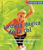 Image de La Dieta Magica De La Col : Pierda Hasta 5 Kilos En Una Semana, 77 Maravillosos Trucos Para Guardar La Linea Con Esta Exitosa Formula / The Magic Cabb