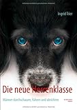Die Neue Herrenklasse: Männer durchschauen, führen und abrichten by 