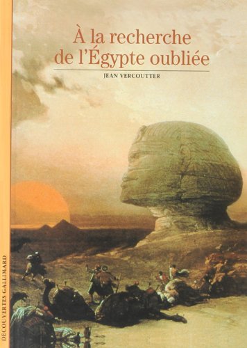 couverture de : A la recherce de l'Egypte oubli&eacute;e