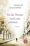 Cover zum Buch Als die Träume noch uns gehörten