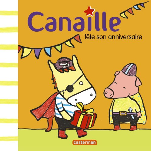 couverture de : Canaille f&ecirc;te son anniversaire