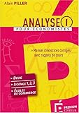 Analyse pour économistes : Tome 1, Manuel d'exercices corrigés avec rappels de cours