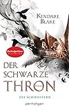 Bücher Neuerscheinungen 2022 - Der Schwarze Thron 1 - Die Schwestern: Roman von Kendare Blake