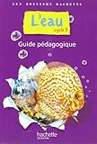 Image de L'eau cycle 3 : Guide pédagogique