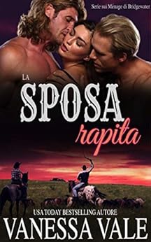 Vanessa Vale - Menage di Bridgewater vol. 1 La sposa rapita (2019)