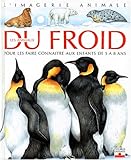 Les Animaux du froid : Pour les faire connaître aux enfants de 5 à 8 ans