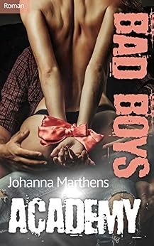 BAD BOYS ACADEMY von [Marthens, Johanna]