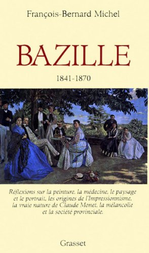 Télécharger Bazille 1841-1870 (Littérature) Livre PDF Gratuit