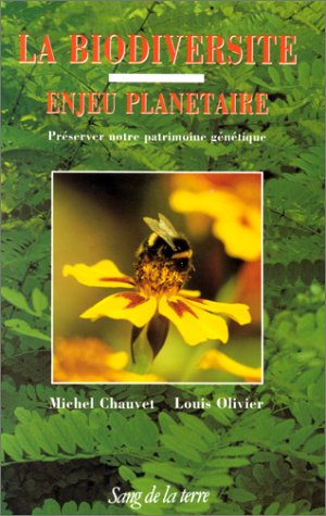 La biodiversité, enjeu planétaire : Préserver notre patrimoine génétique gratuit La biodiversité, enjeu planétaire : Préserver notre patrimoine génétique gratuit