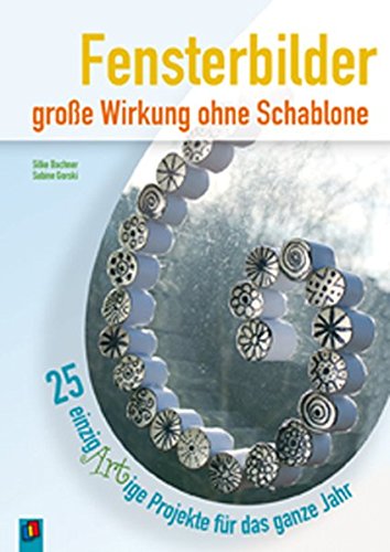 Download Fensterbilder – große Wirkung ohne Schablone: 25 einzigARTige Projekte für das ganze Jahr Download Fensterbilder – große Wirkung ohne Schablone: 25 einzigARTige Projekte für das ganze Jahr
