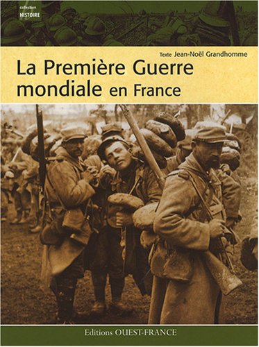 couverture de : La Premi&egrave;re Guerre mondiale en France