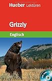 Grizzly: Lektüre mit Audio-CD (Hueber Lektüren) by Sue Murray