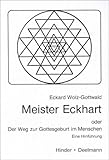 Meister Eckhart: Oder Der Weg zur Gottesgeburt im Menschen by 