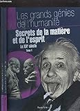 Secrets de la matière et de l'esprit le XXe siècle Tome 1