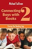 Image de Connecting Boys with Books 2: Closing the Reading Gap (ALA Editions) (English Edition)