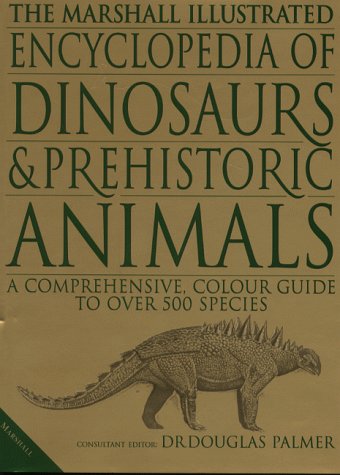 Preisvergleich Produktbild The Marshall Illustrated Encyclopedia of Dinosaurs and Prehistoric Animals