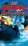 Image de The Great War: Breakthroughs (The Great War Trilogy Book 3) (English Edition)