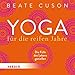 Produktbild Yoga für die reifen Jahre: Die Fülle des Lebens genießen