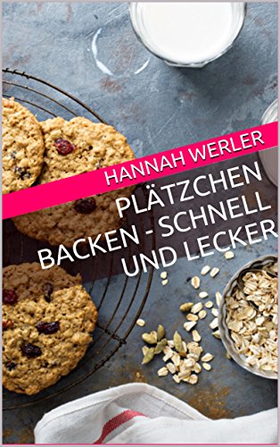 Download Plätzchen backen - schnell und lecker: + super leckere Muffin Rezepte! Viele tolle und schnelle Rezepte zum nachbacken Download Plätzchen backen - schnell und lecker: + super leckere Muffin Rezepte! Viele tolle und schnelle Rezepte zum nachbacken