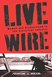 Image de Live Wire: Women and Brotherhood in the Electrical Industry