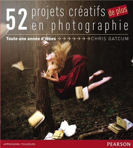 Télécharger 52 projets créatifs de plus en Photographie Livre eBook France