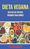  Dieta Vegana: Recetas De Postres Veganos Para Comer: Recetas de postres veganos para comer