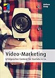 Video-Marketing (mitp Business): Erfolgreicher Content für YouTube & Co. by 