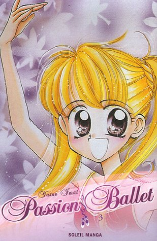 Passion Ballet — Tome 3