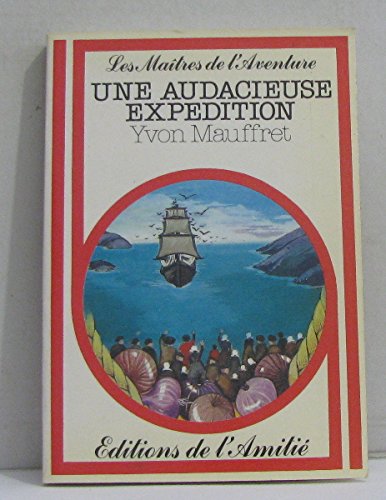 Une audacieuse expédition