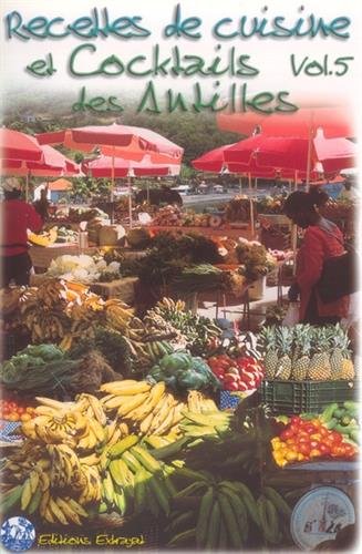 Download Recettes de cuisine et cocktails des Antilles : Tome 5 Download Recettes de cuisine et cocktails des Antilles : Tome 5