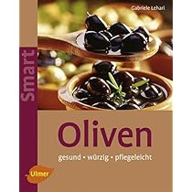 Oliven: Pflegeleicht - wrzig - gesund (Smart Gartenbuch) : Lehari,  Gabriele: Amazon.de: Bcher
