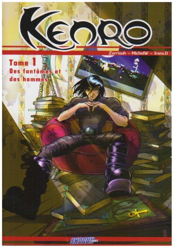 Kenro, Tome 1 : Des fantômes et des hommes
