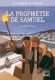 Les messagers de l'Alliance, Tome 2 : La prophétie de Samuel