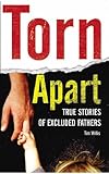 Image de Torn Apart: True Stories of Excluded Fathers