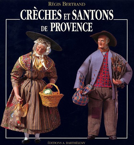 couverture de : Cr&egrave;ches et santons de Provence